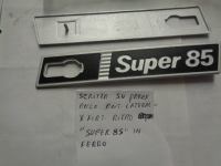 Scritta &Prime;Super 85 &Prime; Su Parafango Anteriore Laterale Per Fiat Ritmo 