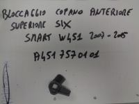 Bloccaggio Cofano Anteriore Superiore Sinistro Smart W451 2007-2015